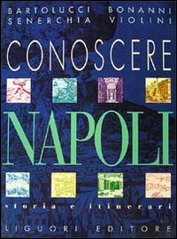 Conoscere Napoli - Storia e itinerari