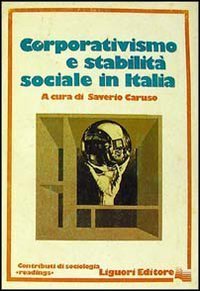 Corporativismo e stabilit&agrave; sociale in Italia