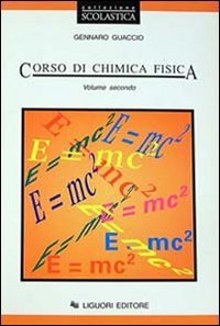 Corso Di Chimica Fisica. Per Le Scuole Superi