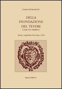 Della inondazione del Tevere e del suo rimedio