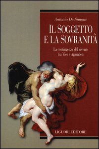 Il soggetto e la sovranit&agrave;. La contingenza del vivente tra Vico e Agamben