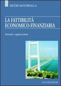La fattibilit&agrave; economico-finanziaria. Metodi e applicazioni