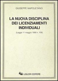 La nuova disciplina dei licenziamenti individuali. Legge 11 maggio 1990 n. 108