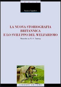 La nuova storiografia britannica e lo sviluppo del welfarismo. Ricerche su R. H. Tawney