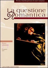 La questione romantica. Vol. 11: Musica/letteratura. - Musica/letteratura