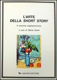 L'arte della &laquo;Short story&raquo;. Il racconto angloamericano