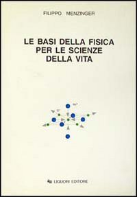 Le basi della fisica per le scienze della vita