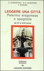 Leggere Una Citta`:palermo Arag.spagnola