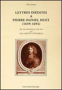 Lettres in&eacute;dites a Pierre-Daniel Huet (1659-1692)
