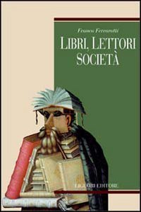 Libri, lettori e societ&agrave;