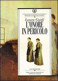 L'onore in pericolo. Carit&agrave; e reclusione femminile nell'Ottocento napoletano