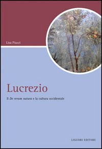 Lucrezio. Il «De rerum natura» e la cultura occidentale