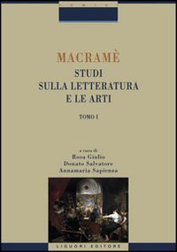 Macram&egrave;. Studi sulla letteratura e le arti