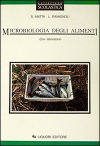 Microbiologia Degli Alimenti. Con Laboratorio. Per Le Scuole
