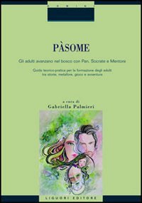 P&agrave;some. Gli adulti avanzano nel bosco con Pan, Socrate e Mentore