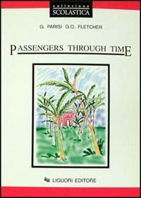 Passengers Through Time. Avviamento All`analisi Testuale
