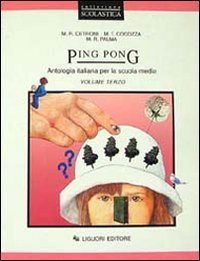 Ping Pong. Antologia Italiana. Per La Scuola