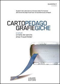 Quaderni F. Cartografie pedagogiche (2009). Vol. 3