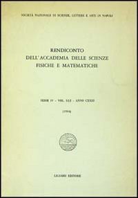 Rendiconto dell'Accademia delle scienze fisiche e matematiche. Serie IV. Vol. 51: Anno 1984. - Anno 1984