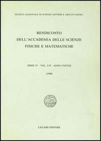 Rendiconto dell'Accademia delle scienze fisiche e matematiche. Serie IV. Vol. 56: Anno 1989. - Anno 1989