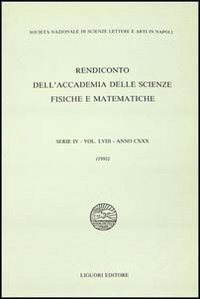 Rendiconto dell'Accademia delle scienze fisiche e matematiche. Serie IV. Vol. 58: Anno 1991. - Anno 1991