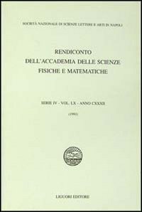 Rendiconto dell'Accademia delle scienze fisiche e matematiche. Serie IV. Vol. 60: Anno 1993. - Anno 1993
