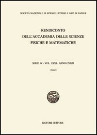 Rendiconto dell'Accademia delle scienze fisiche e matematiche. Serie IV. Vol. 71: Anno 2004. - Anno 2004