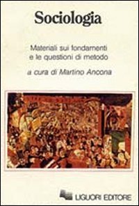 Sociologia. Materiali sui fondamenti e le questioni di metodo