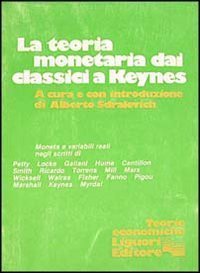 Teoria monetaria dai classici a Keynes