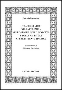 Tracce di Vico nella polemica sulle origini delle pandette e delle XII tavole nel Settecento italiano