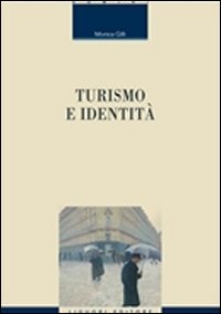 Turismo e identit&agrave;