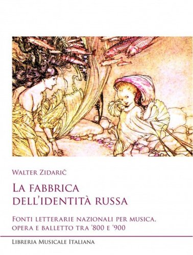 La fabbrica dell'identit&agrave; russa. Fonti letterarie