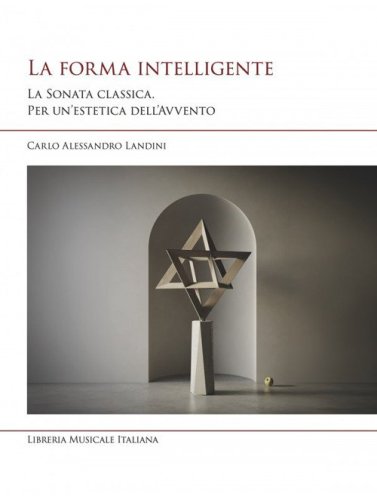 La forma intelligente. La sonata classica. Per un'estetica dell'Avvento