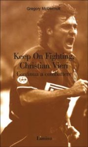 Keep On Fighting, Christian Vieri&shy;Continua a combattere