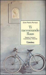 Ti raccomando Raas - Napoli, l'amore, le biciclette, l'Olanda