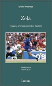 Zola - Il ragazzo che faceva sorridere il pallone