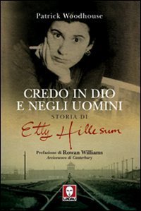Credo in Dio e negli uomini - Storia di Etty Hillesum