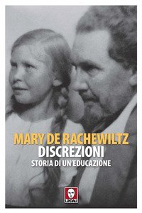Discrezioni. Storia di un'educazione