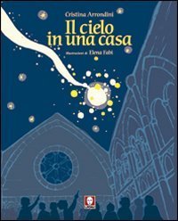 Il cielo in una casa