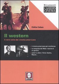 Il western - Il vero volto del cinema americano