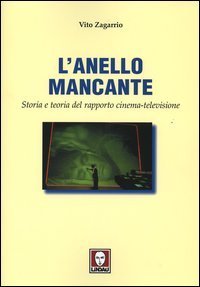 L'anello mancante - Storia e teoria del rapporto cinema-televisione