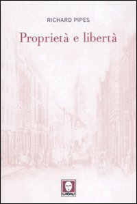 Propriet&agrave; e libert&agrave;