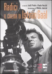 Radici - Il cinema di Istv&aacute;n Ga&aacute;l