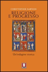 Religione e progresso - Un'indagine storica