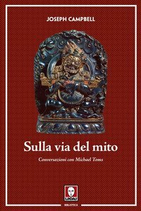 Sulla via del mito. Conversazioni con Michael Toms