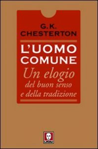 L'uomo comune - Un elogio del buon senso e della tradizione