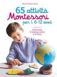 65 attivit&agrave; Montessori per i 6-12 anni