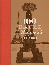 Louis Vuitton. Cento bauli da leggenda