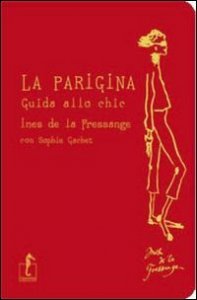Parigina. Guida Allo Chic (la)