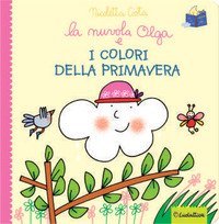 La nuvola Olga e i colori della primavera
